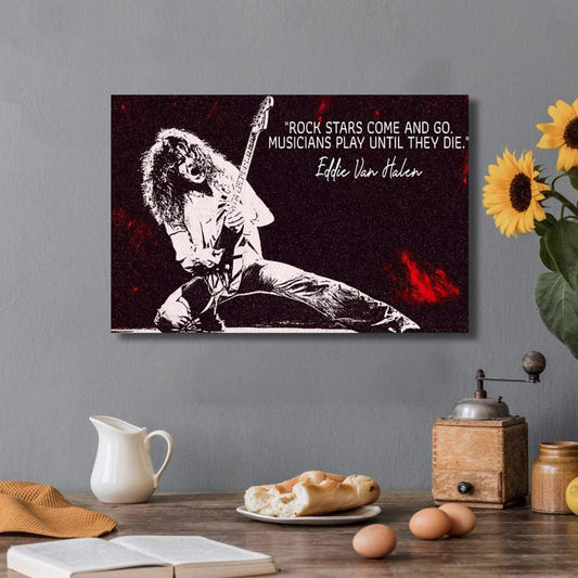 Eddie Van Halen Rock Stars Come And Go Quote Poster