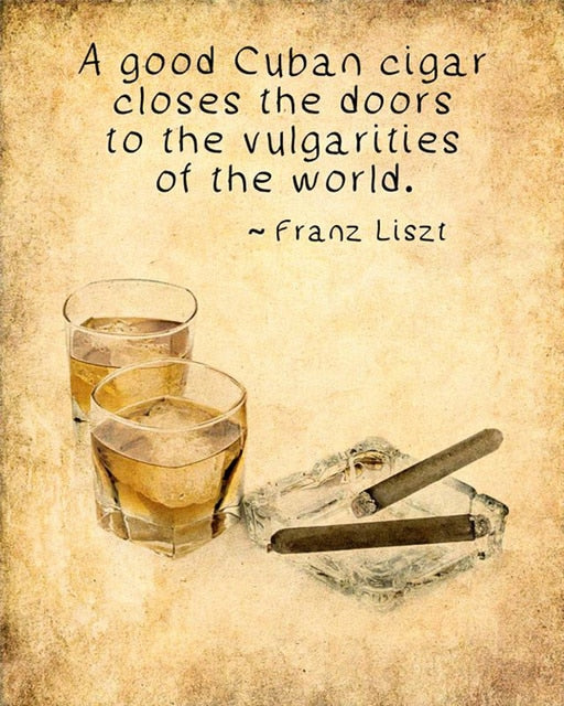 A Good Cuban Cigar Quote Cigar Room Poster