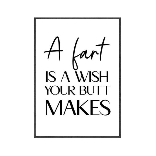 A Fart Is A Wish Your Butt Makes Funny Bathroom Wall Art Poster - Aesthetic Wall Decor