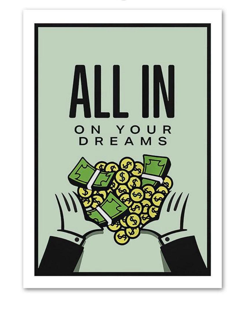 All In On Your Dreams Monopoly Style Motivational Entrepreneur Wall Art Poster - Aesthetic Wall Decor