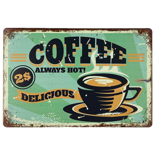 Always Hot Coffee Cafe Metal Sign - Aesthetic Wall Decor