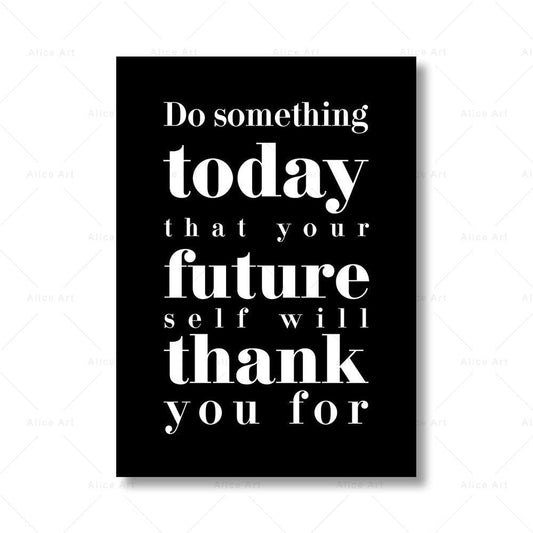 Do Something Today That Your Future Self Will Thank You For- Motivational Wall Art Poster - Aesthetic Wall Decor