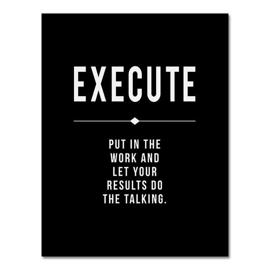 Execute-Put in the Work- Motivational Wall Art Poster - Aesthetic Wall Decor