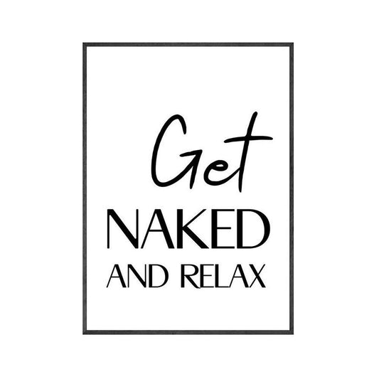 Get Naked And Relax Funny Bathroom Wall Art Poster - Aesthetic Wall Decor