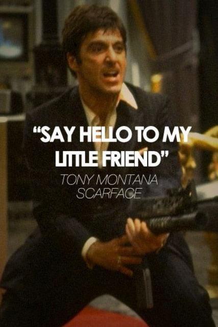 Say Hello To My Little Friend Quote Scarface Poster - Aesthetic Wall Decor